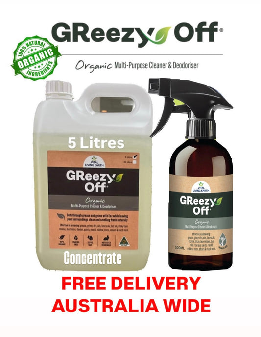 F) GReezy Off® 100% Organic🍃🥬 Replaces 26+ Chemical & Alcohol Laden Cleaning Products on the Market. (Starter Pack 5Litre & 500ml Trigger Bottle) Concentrate 1:1
FREE DELIVERY AUSTRALIA WIDE