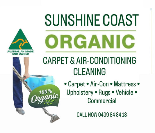 Sunshine Coast Organic Carpet & Air-Conditioning Cleaning                                                       BOOK NOW 0409 84 84 18